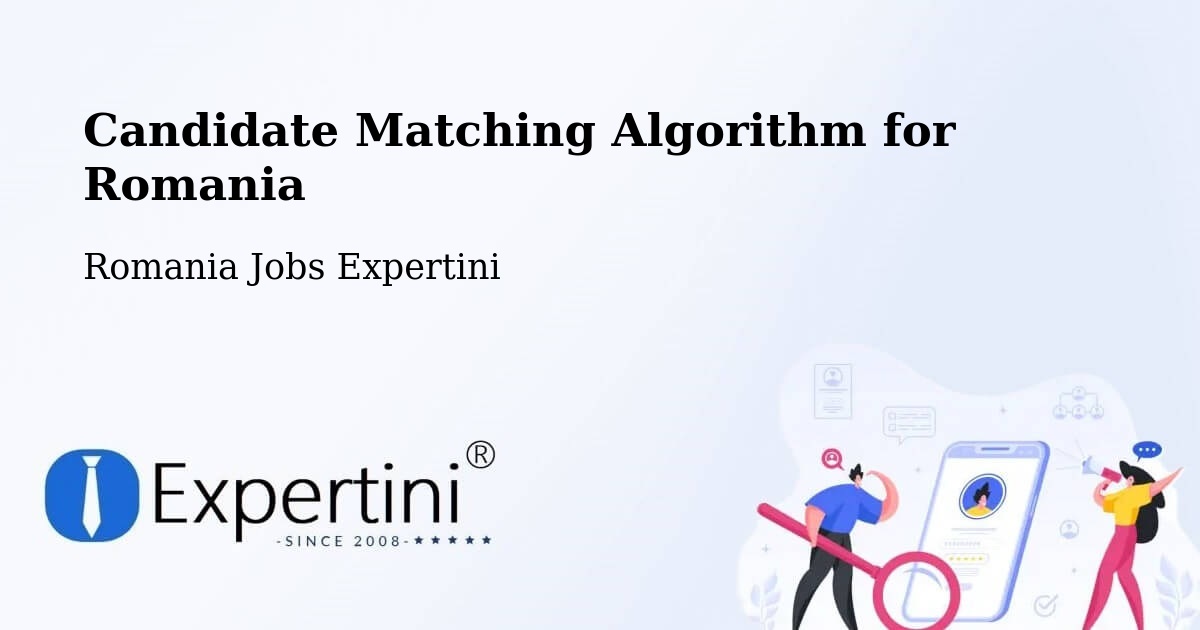 Candidate Matching Algorithm Overview – Berlişte - Romania Jobs Expertini