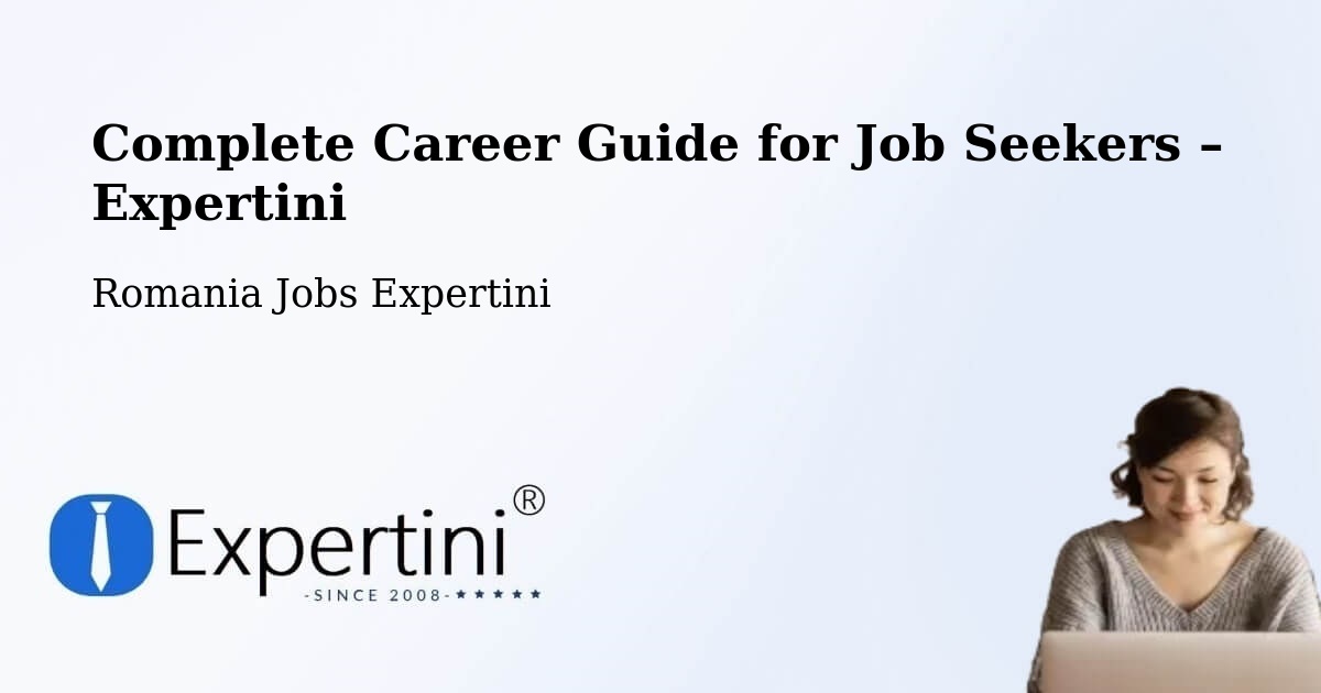 Career Guide for Job Seekers – Berlişte - Berlişte, Romania Jobs Expertini